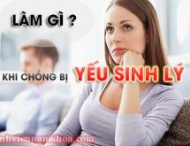 Khi chồng yếu sinh lý vợ nên làm gì