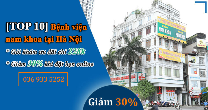 Chia sẻ top 10 bệnh viện nam khoa tốt nhất Hà Nội